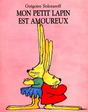 Couverture du produit · Mon petit lapin est amoureux