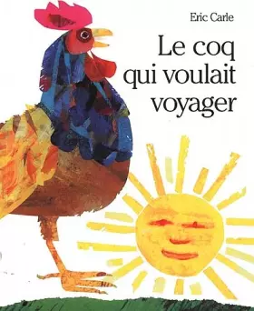 Couverture du produit · Le coq qui voulait voyager