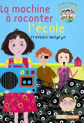 Couverture du produit · Le Petit Monde de Mademoiselle Prout : La Machine à raconter l'école