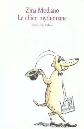 Couverture du produit · Le Chien mythomane