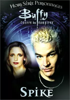 Couverture du produit · Buffy contre les vampires : Spike