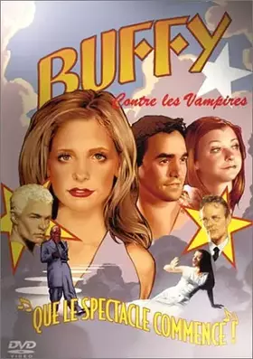 Couverture du produit · Buffy contre les vampires : Que le spectacle commence !