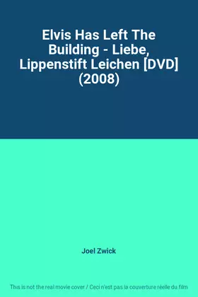 Couverture du produit · Elvis Has Left The Building - Liebe, Lippenstift Leichen [DVD] (2008)