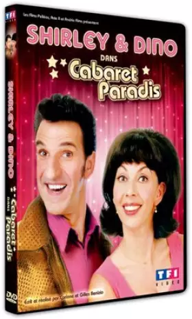 Couverture du produit · Cabaret Paradis, le film de Shirley & Dino