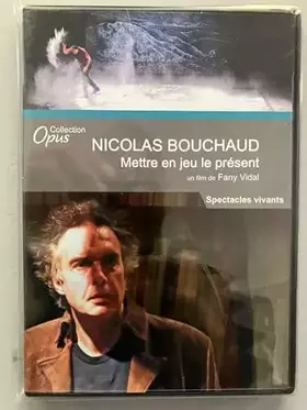 Couverture du produit · Nicolas bouchaud, Mettre en Jeu Le présent