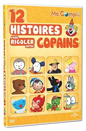 Couverture du produit · Ma Compil' -12 Histoires pour Rigoler Entre Copains