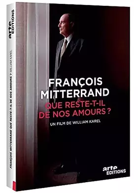 Couverture du produit · François Mitterrand : Que Reste-t-il de nos amours