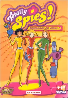 Couverture du produit · Totally Spies ! - Vol.1 : Espionnes de choc ! (Missions 1 à 4)