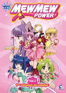 Couverture du produit · Mew Mew Power - Vol.1 : 1ère mission en équipe