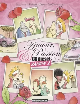 Couverture du produit · Amour, Passion et CX diesel, Saison 2 :