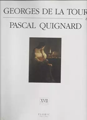 Couverture du produit · Georges de La Tour et Pascal Quignard : XVIIe siècl