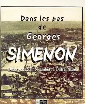 Couverture du produit · Dans les pas de georges simenon : de la place saint-lambert a outremeuse