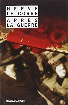Couverture du produit · Après la guerre de Hervé Le Corre (13 mai 2015) Broché