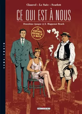 Couverture du produit · Ce qui est à nous, Deuxième époque, Tome 2 : Huguenot Beach