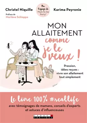 Couverture du produit · Mon allaitement comme je le veux ! Pression, idées reçues : vivre son allaitement tout simplement