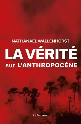 Couverture du produit · La vérité sur l'anthropocène