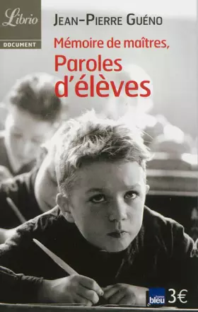 Couverture du produit · Mémoire de maîtres, paroles d'élèves