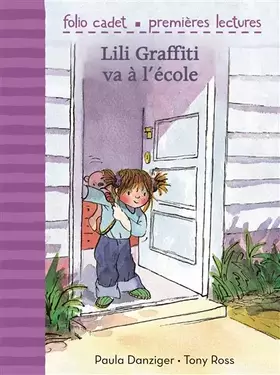 Couverture du produit · Lili Graffiti va à l'école - Folio Cadet premières lectures - Je lis tout seul - A partir de 6 ans