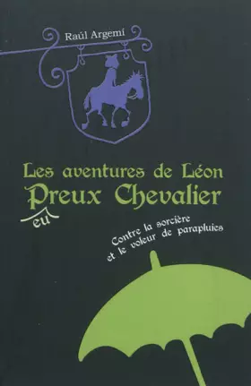 Couverture du produit · Aventures de Léon Peureux Chevalier, tome 1