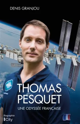 Couverture du produit · Thomas Pesquet, une odyssée française