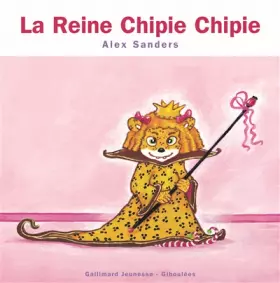 Couverture du produit · La Reine Chipie Chipie - De 4 à 7 ans