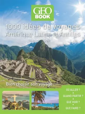 Couverture du produit · Geobook 1000 idées de voyages Amérique latine - Antilles