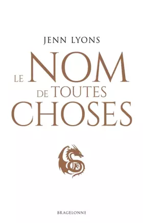 Couverture du produit · Le Choeur des dragons, T2 : Le Nom de toutes choses