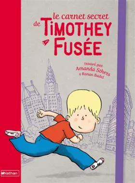 Couverture du produit · Le carnet secret de Timothey Fusée