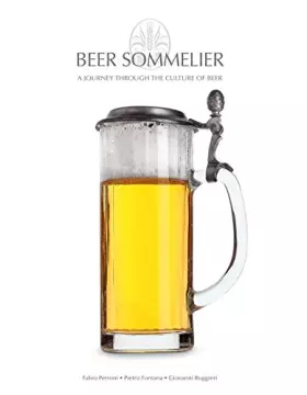 Couverture du produit · Beer Sommelier: A Journey Through the Culture of Beer
