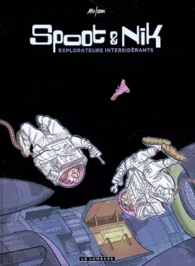 Couverture du produit · Spoot et Nik - tome 1 - EXPLORATEURS INTERSIDERANTS