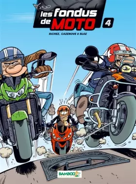 Couverture du produit · Les Fondus de moto - tome 04