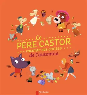 Couverture du produit · Le Père Castor raconte ses contes de l'automne