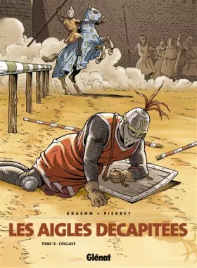 Couverture du produit · Les aigles décapitées, tome 12 : L'esclave