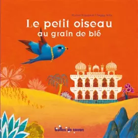 Couverture du produit · Le petit oiseau au grain de blé