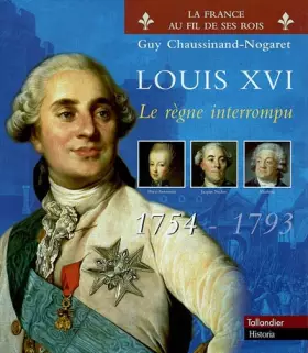 Couverture du produit · Louis XVI, 1754-1793 : Le règne interrompu
