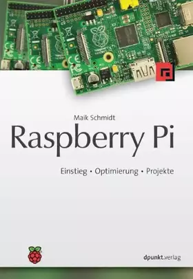 Couverture du produit · Raspberry Pi: Einstieg - Optimierung - Projekte