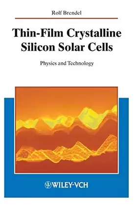 Couverture du produit · Thin-Film Crystalline Silicon Solar Cells: Physics and Technology