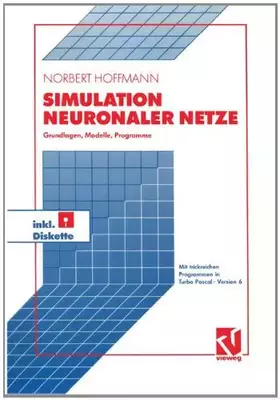 Couverture du produit · Simulation neuronaler Netze. Grundlagen, Modelle, Programme in Turbo Pascal