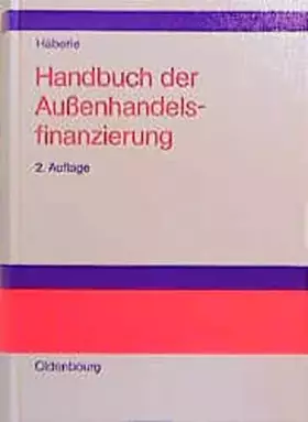 Couverture du produit · Handbuch der Außenhandelsfinanzierung: Lehrbuch und Nachschlagewerk für Industrie, Handel und Banken sowie für die wirtschaftso