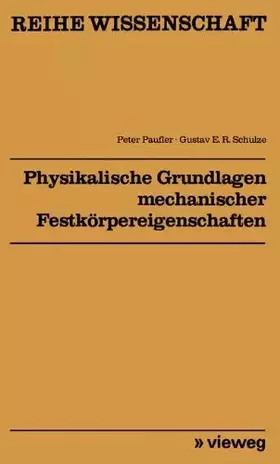 Couverture du produit · Physikalische Grundlagen mechanischer Festkörpereigenschaften