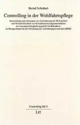 Couverture du produit · Controlling in der Wohlfahrtspflege: Entwicklung eines Konzeptes zur Unterstützung der Wirksamkeit und Wirtschaftlichkeit von .