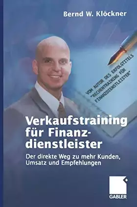 Couverture du produit · Verkaufstraining für Finanzdienstleister: Der direkte Weg zu mehr Kunden, Umsatz und Empfehlungen
