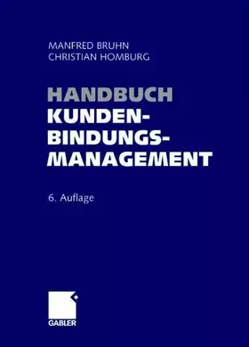 Couverture du produit · Handbuch Kundenbindungsmanagement: Strategien und Instrumente für ein erfolgreiches CRM