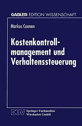 Couverture du produit · Kostenkontrollmanagement und Verhaltenssteuerung (Gabler Edition Wissenschaft) (German Edition): Diss.