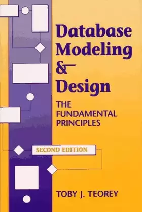 Couverture du produit · Database Modeling & Design: The Fundamental Principles (Morgan Kaufmann Series in Data Management Systems)