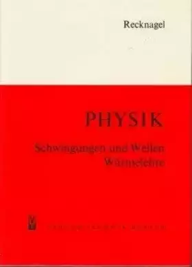 Couverture du produit · Physik, Schwingungen und Wellen, Wärmelehre