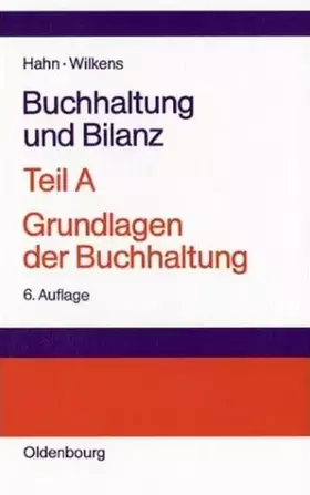 Couverture du produit · Buchhaltung und Bilanz Teil A: Grundlagen der Buchhaltung: Einführung am Beispiel der Industriebuchführung
