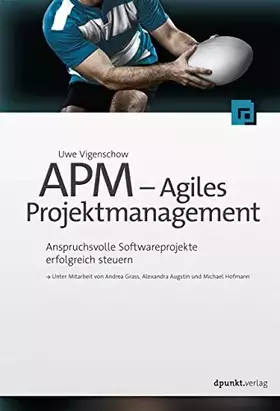 Couverture du produit · APM – Agiles Projektmanagement: Anspruchsvolle Softwareprojekte erfolgreich steuern