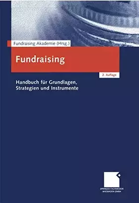 Couverture du produit · Fundraising: Handbuch für Grundlagen, Strategien und Instrumente