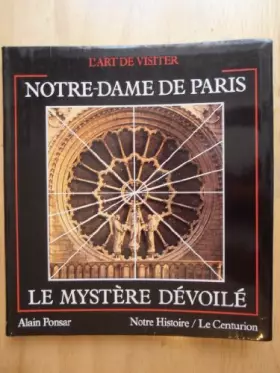 Couverture du produit · Notre-Dame de Paris, le mystère dévoilé